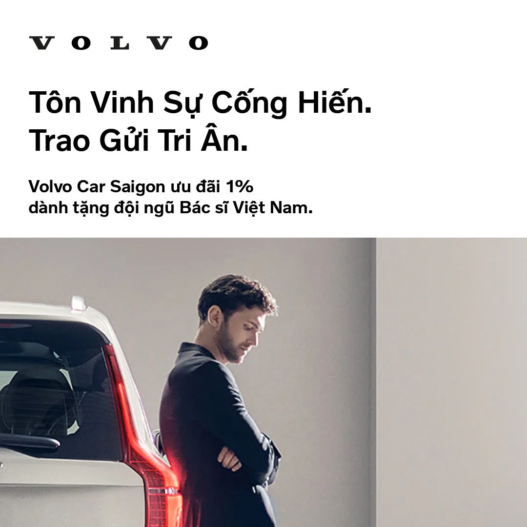 ❤️ VOLVO CAR SAIGON TRI ÂN SÂU SẮC ĐỘI NGŨ Y BÁC SĨ VIỆT NAM ❤️